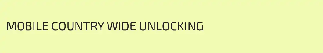 MOBILE COUNTRY WIDE UNLOCKING 